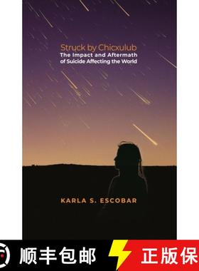 预订 Struck by Chicxulub: The Impact and Aftermath of Suicide Affecting the World [9798886041712]