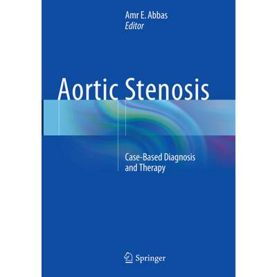 【4周达】Aortic Stenosis: Case-Based Diagnosis and Therapy [9781447171140]