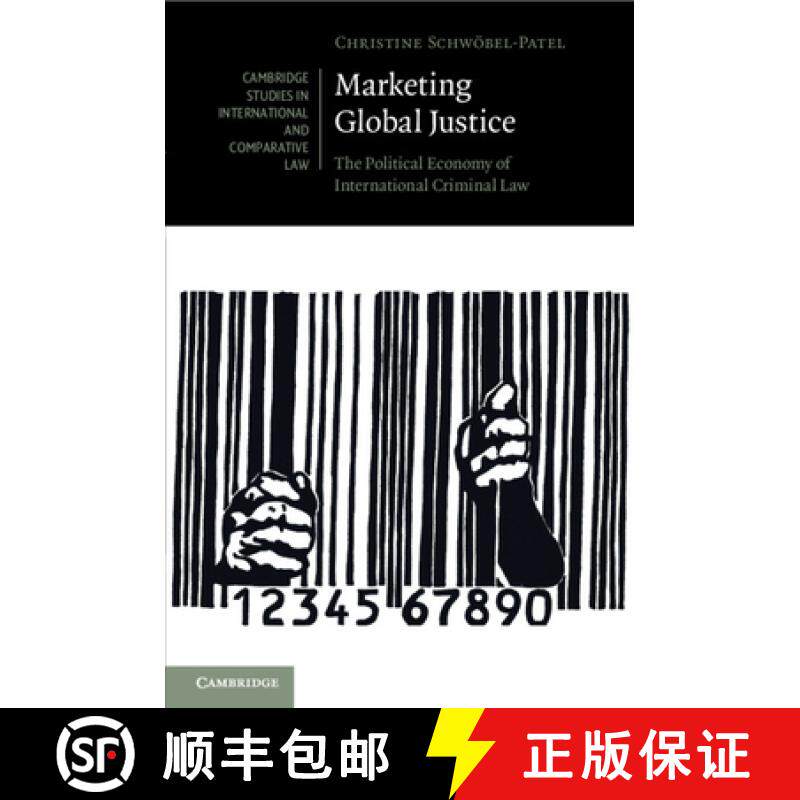 【3-4周达】Marketing Global Justice: The Political Economy of International Criminal Law [9781108710909]