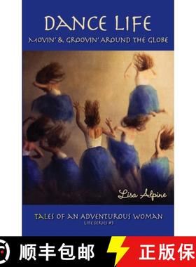【3-4周达】Dance Life: Movin' & Groovin' Around the Globe [9780984229383]