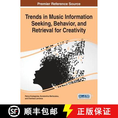 【3-4周达】精装 Trends in Music Information Seeking, Behavior, and Retrieval for Creativity [9781522502708]