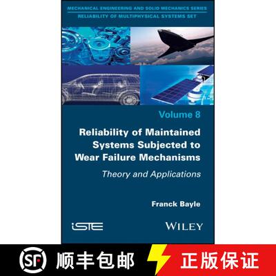 【3-4周达】精装 Reliability Of Maintained Systems Subjected To Wear Failure Mechanisms - Theory And A... [9781786303226]