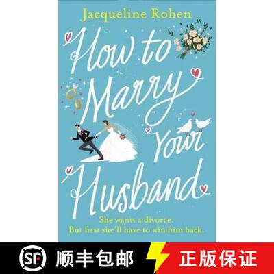 【3-4周达】How to Marry Your Husband : A hilarious and heartwarming romantic comedy [9781787464582]