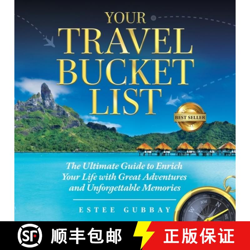 【3-4周达】Your Travel Bucket List: The Ultimate Guide to Enrich Your Life with Great Adventures and ... [9781953806062]