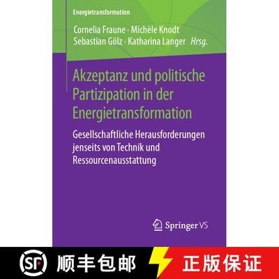 【3-4周达】Akzeptanz und politische Partizipation in der Energietransformation: Gesellschaftliche Her... [9783658247591]