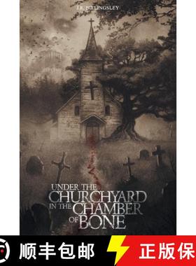 预订 Under the Churchyard in the Chamber of Bone [9781957941073]