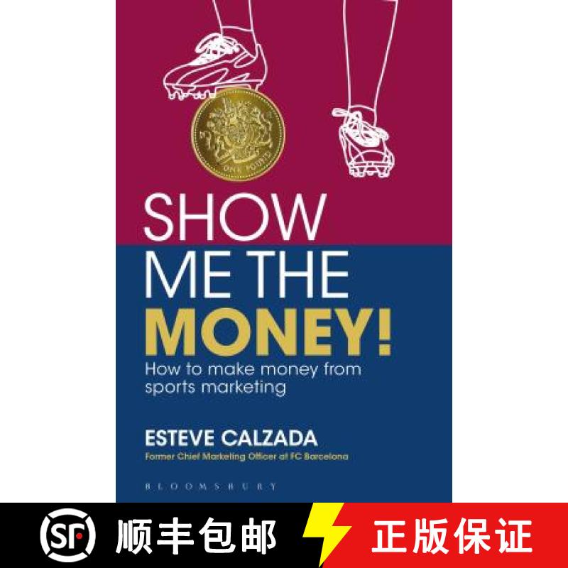 【3-4周达】Show Me the Money!: How to Make Money through Sports Marketing [9781472903020]