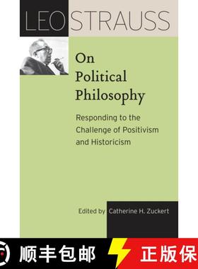 【3-4周达】Leo Strauss on Political Philosophy: Responding to the Challenge of Positivism and Histori... [9780226816807]