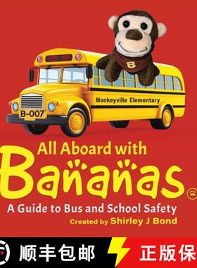 【3-4周达】All Aboard With Bananas - A Guide to Bus and School Safety [9780228811244]