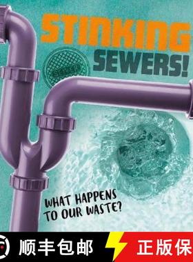 【3-4周达】Stinking Sewers!: What happens to our waste? [9781474764292]