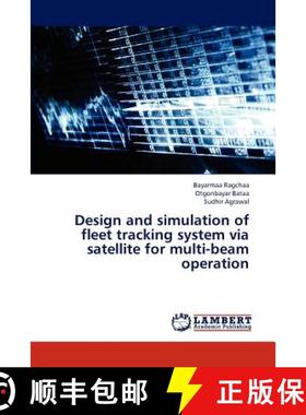 预订 Design and simulation of fleet tracking system via satellite for multi-beam operation [9783659311352]