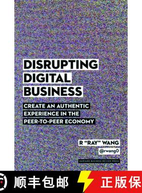 【3-4周达】Disrupting Digital Business : Create an Authentic Experience in the Peer-to-Peer Economy [9781422142011]
