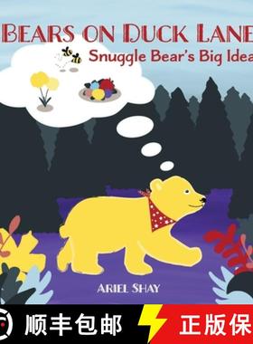 【3-4周达】Bears On Duck Lane: Snuggle Bear's Big Idea [9780578848464]