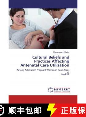 预订 Cultural Beliefs and Practices Affecting Antenatal Care Utilization [9783330055094]