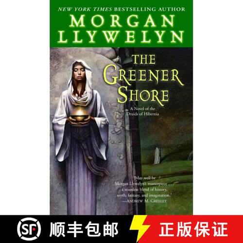 【3-4周达】The Greener Shore: A Novel of the Druids of Hibernia [9780345477675]