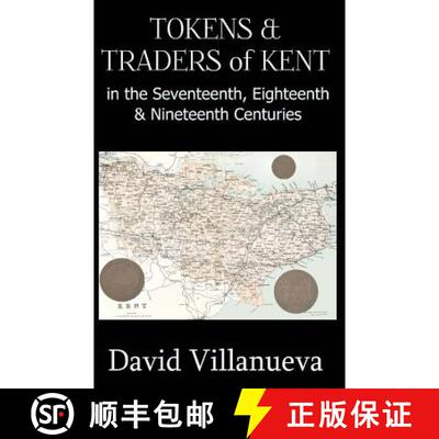 【3-4周达】Tokens & Traders of Kent in the Seventeenth, Eighteenth & Nineteenth Centuries [9780955032585]