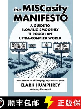 【3-4周达】The MISCosity Manifesto: A Guide to Flowing Smoothly Through an Ultra-Complex World [9781929069033]