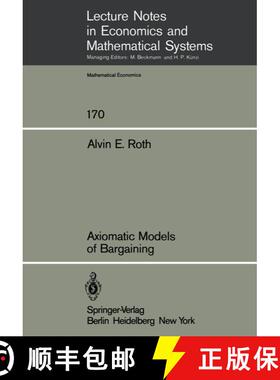 【3-4周达】Axiomatic Models of Bargaining [9783540095408]