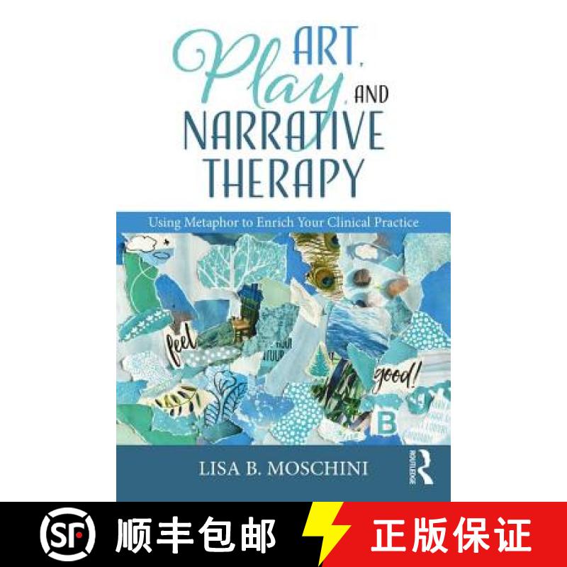 【3-4周达】Art, Play, and Narrative Therapy: Using Metaphor to Enrich Your Clinical Practice [9780815371274]