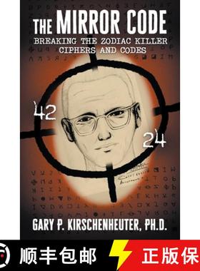 【3-4周达】The Mirror Code: Breaking the Zodiac Killer Cipher Codes [9781737410225]