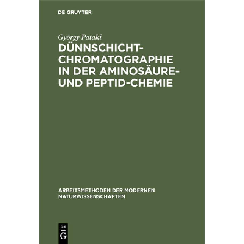 预订 Dünnschichtchromatographie in der Aminosäure- und Peptid-Chemie[9783110980875]