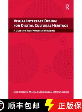 【3-4周达】Visual Interface Design for Digital Cultural Heritage: A Guide to Rich-Prospect Browsing [9781409404224]