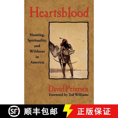 【3-4周达】Heartsblood: Hunting, Spirituality, and Wildness in America [9780981658445]