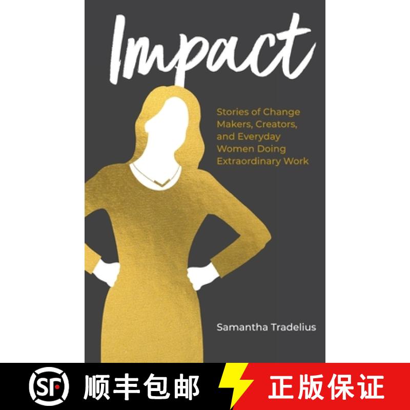 【3-4周达】Impact: Stories of Change Makers, Creators, and Everyday Women Doing Extraordinary Work [9798985005714]