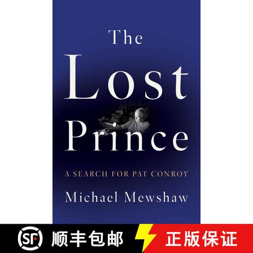 【3-4周达】精装 The Lost Prince: A Search for Pat Conroy [9781640091498]