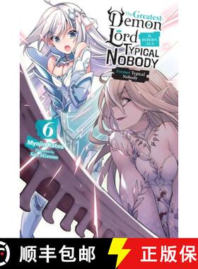 【3-4周达】The Greatest Demon Lord Is Reborn as a Typical Nobody, Vol. 6 (Light Novel): Former Typica... [9781975316501]