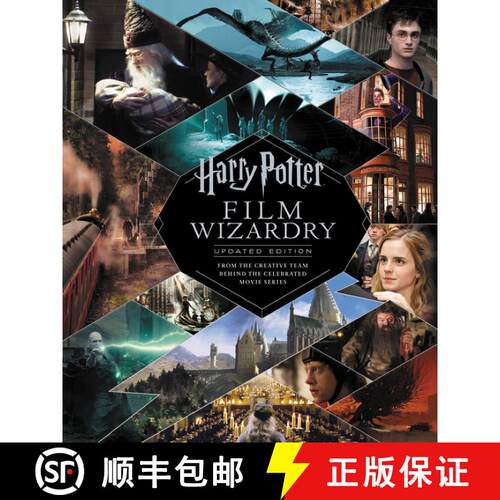 精装 Harry Potter Film Wizardry: Updated Edition: From the Creative Team Behind the Celebrated Movie ... [9780062878946]