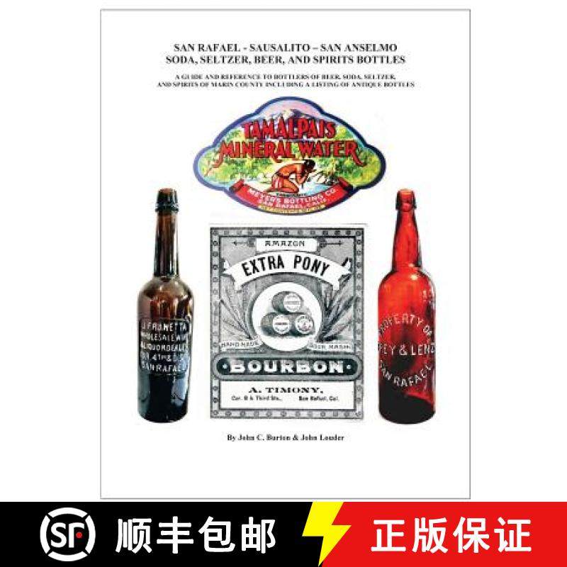 预订 San Rafael - Sausalito - San Anselmo Bottles: Guide and Reference to Bottles of Beer, Soda, Selt... [9781732453012]