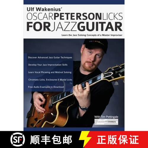 【3-4周达】Ulf Wakenius' Oscar Peterson Licks for Jazz Guitar: Learn the Jazz Concepts of a Master Im... [9781789332162]