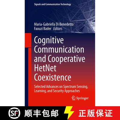 【3-4周达】精装 Cognitive Communication and Cooperative HetNet Coexistence : Selected Advances on Spe... [9783319014012]