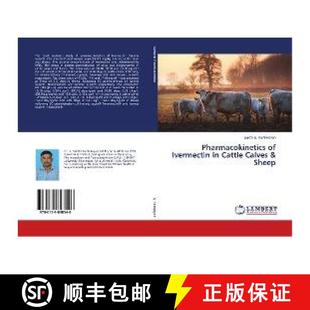 预订 Pharmacokinetics of Ivermectin in Cattle Calves & Sheep [9786139848546]