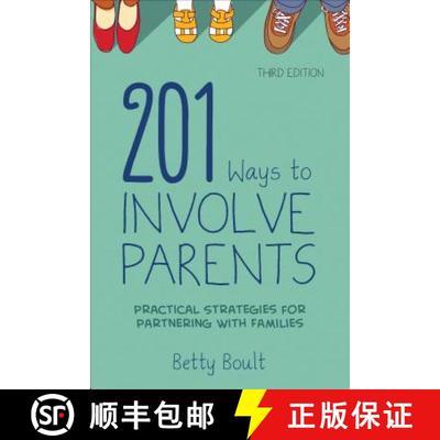 【3-4周达】201 Ways to Involve Parents: Practical Strategies for Partnering with Families [9781483369464]