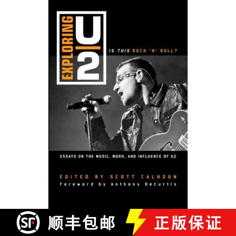 【3-4周达】Exploring U2 : Is This Rock 'n' Roll?: Essays on the Music, Work, and Influence of U2 [9781442243538]