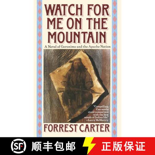 【3-4周达】Watch for Me on the Mountain: A Novel of Geronimo and the Apache Nation [9780385300827]