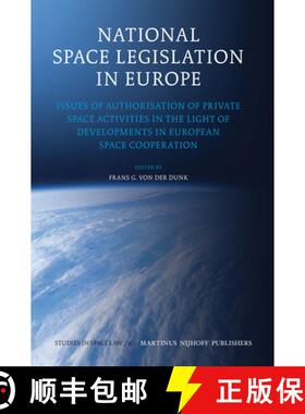 预订 National Space Legislation in Europe: Issues of Authorisation of Private Space Activities in the... [9789004204867]