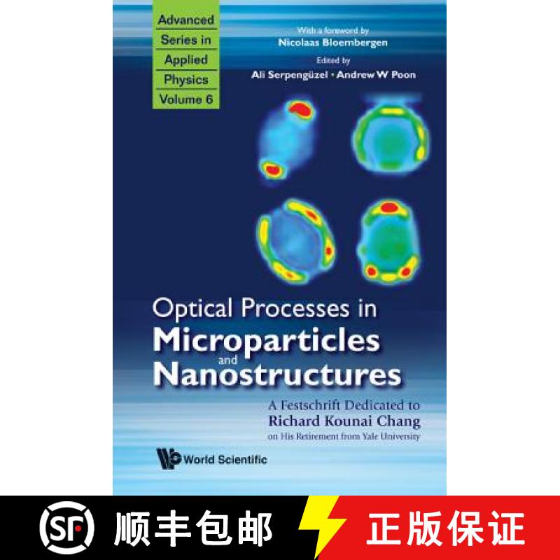 Optical Processes in Microparticles and Nanostructures: A Festschrift Dedicated to Richard Kounai Cha... [9789814295772]