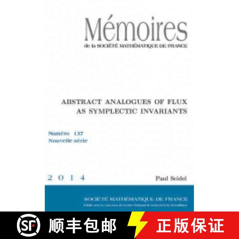 预订 Abstract Analogues of Flux as Symplectic Invariants 法国数学学会 [9782856297889]