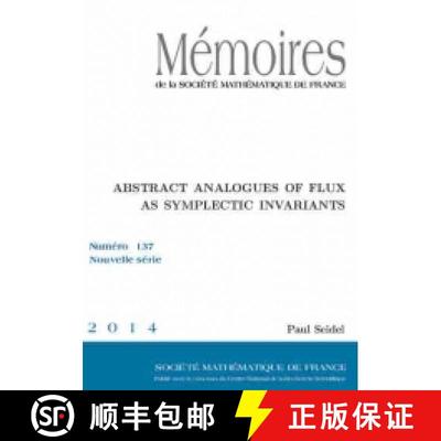 预订 Abstract Analogues of Flux as Symplectic Invariants 法国数学学会 [9782856297889]