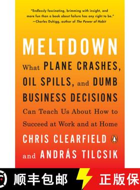 预订 Meltdown: What Plane Crashes, Oil Spills, and Dumb Business Decisions Can Teach Us About How to ... [9780735222656]