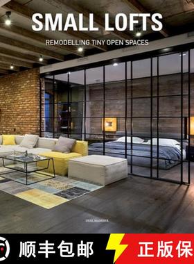 Small Lofts: Remodelling Tiny Open Spaces: Remodelling Tiny Open Spaces [9788494566233]