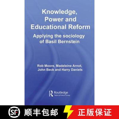 【3-4周达】Knowledge, Power and Educational Reform : Applying the Sociology of Basil Bernstein [9780415379144]