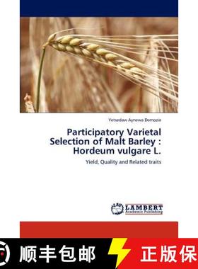 预订 Participatory Varietal Selection of Malt Barley : Hordeum vulgare L. [9783848441402]