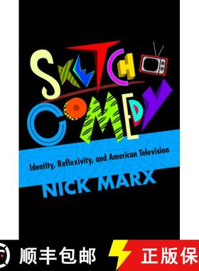 【3-4周达】Sketch Comedy: Identity, Reflexivity, and American Television [9780253044167]