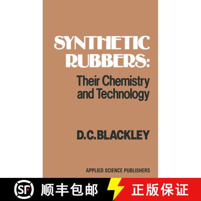 【3-4周达】Synthetic Rubbers: Their Chemistry and Technology : Their chemistry and technology [9789400966215]