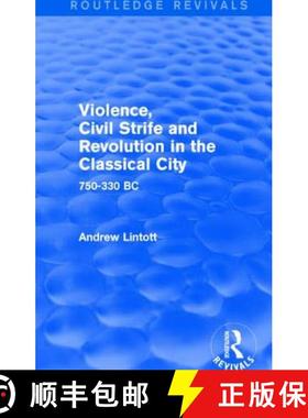 【3-4周达】Violence, Civil Strife and Revolution in the Classical City (Routledge Revivals): 750-330 BC [9781138019737]