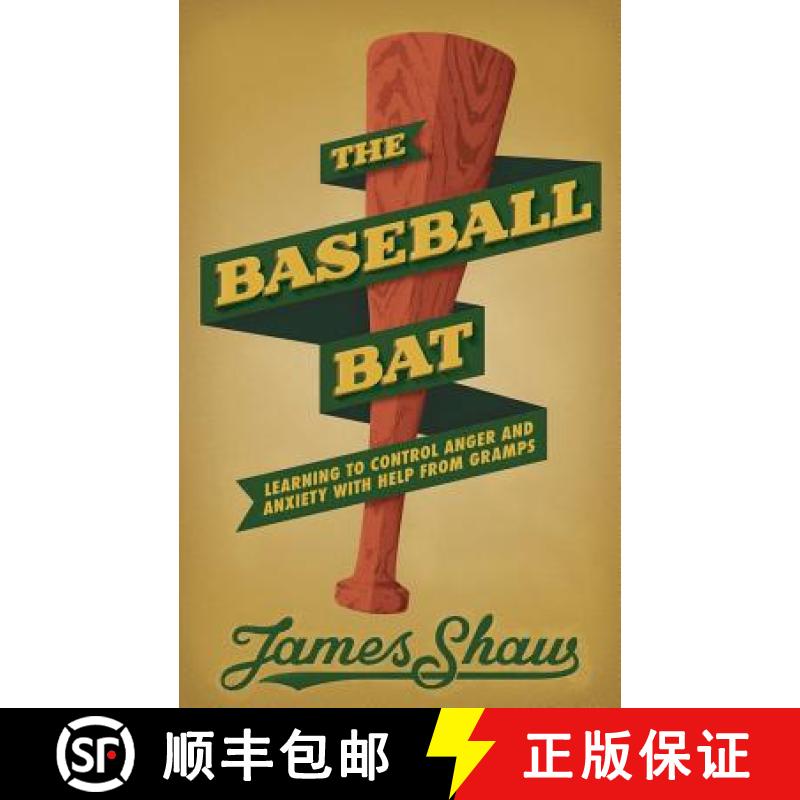 预订 The Baseball Bat: Learning to Control Anger and Anxiety with Help from Gramps [9780615890302]